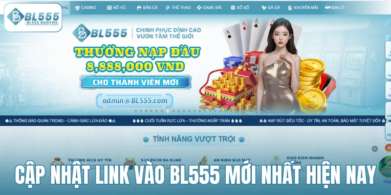 Cập nhật link vào BL555 mới nhất hiện nay