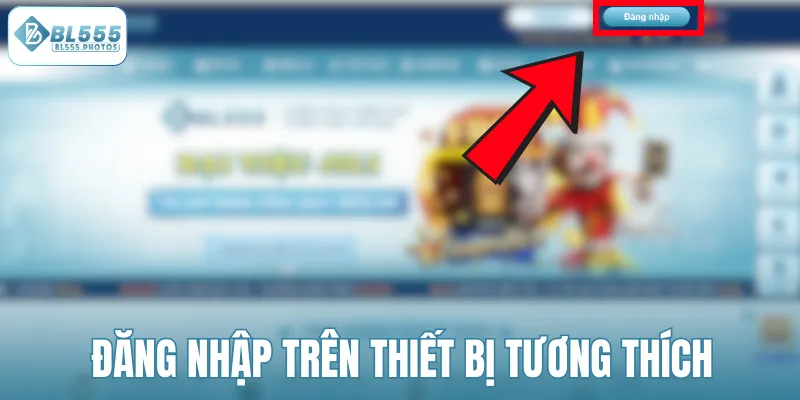 Đăng nhập trên thiết bị tương thích