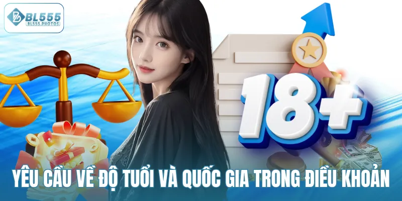 Yêu cầu về độ tuổi và quốc gia trong điều khoản